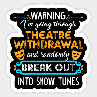 Theatre Withdrawal Sticker